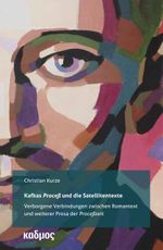 Kafkas 'Proceß' und die Satellitentexte. Verborgene Verbindungen zwischen Romantext und weiterer Prosa der 'Proceß'zeit (Kaleidogramme) Cover des Buches Kafkas 'Proceß' und die Satellitentexte. Verborgene Verbindungen zwischen Romantext und weiterer Prosa der 'Proceß'zeit (Kaleidogramme) (ISBN: 9783865993021)