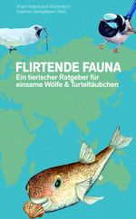 Flirtende Fauna Cover des Buches Flirtende Fauna (ISBN: 9783865995599)