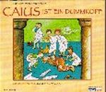 Caius ist ein Dummkopf Cover des Buches Caius ist ein Dummkopf (ISBN: 9783866048171)