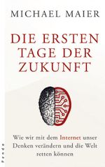 Die ersten Tage der Zukunft Cover des Buches Die ersten Tage der Zukunft (ISBN: 9783866121713)