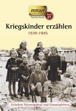 Kriegskinder erzählen Cover des Buches Kriegskinder erzählen (ISBN: 9783866142138)