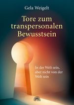 Tore zum transpersonalen Bewusstsein Cover des Buches Tore zum transpersonalen Bewusstsein (ISBN: 9783866161481)