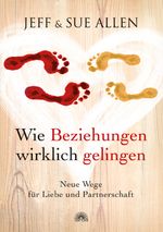 Wie Beziehungen wirklich gelingen Cover des Buches Wie Beziehungen wirklich gelingen (ISBN: 9783866162105)
