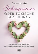 Seelenpartner oder toxische Beziehung? Cover des Buches Seelenpartner oder toxische Beziehung? (ISBN: 9783866165427)