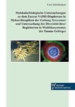 Molekularbiologische Untersuchungen zu dem Enzym NADH-Diaphorase in Mykorrhizapilzen der Gattung Xerocomus und Untersuchung der Diversität ihrer Begleitarten in Waldökosystemen des Taunus Gebirges Cover des Buches Molekularbiologische Untersuchungen zu dem Enzym NADH-Diaphorase in Mykorrhizapilzen der Gattung Xerocomus und Untersuchung der Diversität ihrer Begleitarten in Waldökosystemen des Taunus Gebirges (ISBN: 9783866171152)