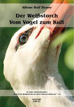 Der Weißstorch – Vom Vogel zum Kult Cover des Buches Der Weißstorch – Vom Vogel zum Kult (ISBN: 9783866171398)