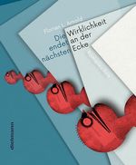 DIE WIRKLICHKEIT ENDET AN DER NÄCHSTEN ECKE Cover des Buches DIE WIRKLICHKEIT ENDET AN DER NÄCHSTEN ECKE (ISBN: 9783866383302)