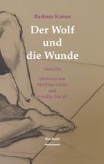 Der Wolf und die Wunde Cover des Buches Der Wolf und die Wunde (ISBN: 9783866384026)