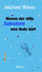 Warum der stille Salvatore eine Rede hielt Cover des Buches Warum der stille Salvatore eine Rede hielt (ISBN: 9783866384446)