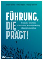Führung, die prägt! Cover des Buches Führung, die prägt! (ISBN: 9783866413450)