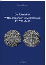 Die fürstlichen Wittenprägungen in Mecklenburg 1377/78–1430 Cover des Buches Die fürstlichen Wittenprägungen in Mecklenburg 1377/78–1430 (ISBN: 9783866462359)