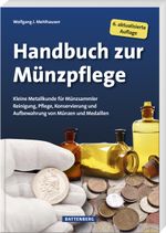Handbuch zur Münzpflege Cover des Buches Handbuch zur Münzpflege (ISBN: 9783866462663)