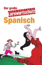 Der große Lernwortschatz Spanisch Cover des Buches Der große Lernwortschatz Spanisch (ISBN: 9783866472068)