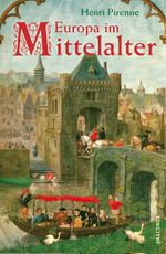 Europa im Mittelalter Cover des Buches Europa im Mittelalter (ISBN: 9783866474024)