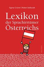 Lexikon der Sprachirrtümer Österreichs Cover des Buches Lexikon der Sprachirrtümer Österreichs (ISBN: 9783866477346)
