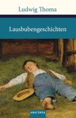 Lausbubengeschichten Cover des Buches Lausbubengeschichten (ISBN: 9783866477902)