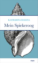 Mein Spiekeroog Cover des Buches Mein Spiekeroog (ISBN: 9783866486119)