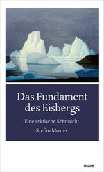 Das Fundament des Eisbergs Cover des Buches Das Fundament des Eisbergs (ISBN: 9783866486805)