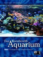 Das Korallenriff-Aquarium - Band 1 Cover des Buches Das Korallenriff-Aquarium - Band 1 (ISBN: 9783866590724)