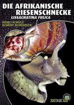 Die Afrikanische Riesenschnecke Cover des Buches Die Afrikanische Riesenschnecke (ISBN: 9783866590854)