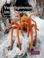 Vogelspinnen im Terrarium Cover des Buches Vogelspinnen im Terrarium (ISBN: 9783866592339)