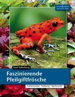 Faszinierende Pfeilgiftfrösche Cover des Buches Faszinierende Pfeilgiftfrösche (ISBN: 9783866592995)
