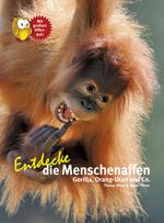 Entdecke die Menschenaffen Cover des Buches Entdecke die Menschenaffen (ISBN: 9783866593084)