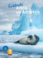 Entdecke Arktis und Antarktis Cover des Buches Entdecke Arktis und Antarktis (ISBN: 9783866595279)
