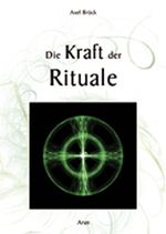 Die Kraft der Rituale Cover des Buches Die Kraft der Rituale (ISBN: 9783866630239)