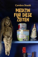 Medizin für diese Zeiten Cover des Buches Medizin für diese Zeiten (ISBN: 9783866631328)