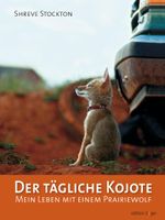 Der tägliche Kojote Cover des Buches Der tägliche Kojote (ISBN: 9783866710580)