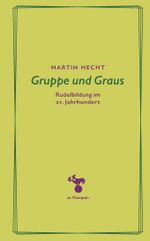 Gruppe und Graus Cover des Buches Gruppe und Graus (ISBN: 9783866749931)