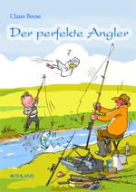 Der perfekte Angler Cover des Buches Der perfekte Angler (ISBN: 9783866751521)