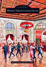 Wiener Vergnügungsstätten Cover des Buches Wiener Vergnügungsstätten (ISBN: 9783866804234)