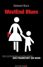WestEnd Blues Cover des Buches WestEnd Blues (ISBN: 9783866804845)