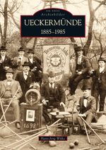 Ueckermünde 1885-1985 Cover des Buches Ueckermünde 1885-1985 (ISBN: 9783866806009)