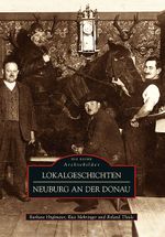Lokalgeschichten Neuburg an der Donau Cover des Buches Lokalgeschichten Neuburg an der Donau (ISBN: 9783866807419)