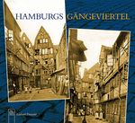 Hamburgs Gängeviertel Cover des Buches Hamburgs Gängeviertel (ISBN: 9783866809048)