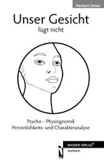 Unser Gesicht lügt nicht Cover des Buches Unser Gesicht lügt nicht (ISBN: 9783866839557)