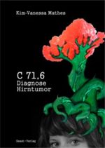 C 71,6 - Diagnose Hirntumor Cover des Buches C 71,6 - Diagnose Hirntumor (ISBN: 9783866852600)