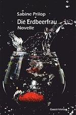Die Erdbeerfrau: Novelle Cover des Buches Die Erdbeerfrau: Novelle (ISBN: 9783866856240)