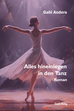 Alles hineinlegen in den Tanz Cover des Buches Alles hineinlegen in den Tanz (ISBN: 9783866857650)