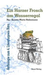 Ein Harzer Frosch am Wasserregal Cover des Buches Ein Harzer Frosch am Wasserregal (ISBN: 9783866859272)