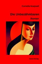Die Unbezähmbaren Cover des Buches Die Unbezähmbaren (ISBN: 9783866859753)