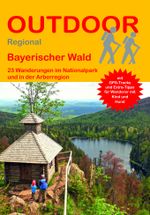 Bayerischer Wald 23 Wanderungen im Nationalpark und in der Arberregion Cover des Buches Bayerischer Wald 23 Wanderungen im Nationalpark und in der Arberregion (ISBN: 9783866866003)