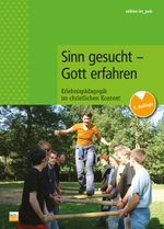 Sinn gesucht - Gott erfahren Cover des Buches Sinn gesucht - Gott erfahren (ISBN: 9783866870499)