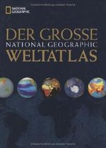 Der Große National Geographic Weltatlas Cover des Buches Der Große National Geographic Weltatlas (ISBN: 9783866900240)