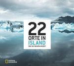 22 Orte in Island, die du sehen musst Cover des Buches 22 Orte in Island, die du sehen musst (ISBN: 9783866902794)