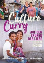 Culture Curry: Auf den Spuren der Liebe durch Indien. Eine bebilderte und berührende Geschichte über das Land der Gegensätze. Mit tiefen Einblicken in die indische Kultur und das indische Frauenbild. Cover des Buches Culture Curry: Auf den Spuren der Liebe durch Indien. Eine bebilderte und berührende Geschichte über das Land der Gegensätze. Mit tiefen Einblicken in die indische Kultur und das indische Frauenbild. (ISBN: 9783866906556)