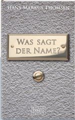 Was sagt der Name? Cover des Buches Was sagt der Name? (ISBN: 9783866959019)